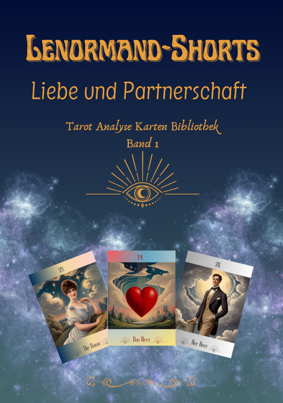 Lenormand Shorts – Liebe & Partnerschaft (PDF) | Kurzdeutungen für Herzensfragen | Tarotanalyse Kartenbibliothek Band 1